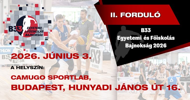 B33 Egyetemi és Főiskolás Bajnokság II. forduló
